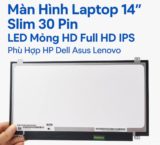 Màn hình Laptop 14.0 LED SLIM 30PIN (Tràn viền)